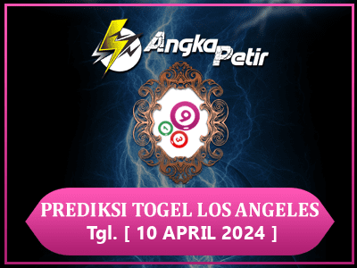 Forum-Syair-Togel-Los-Angeles-10-April-2024-Hari-Rabu.png